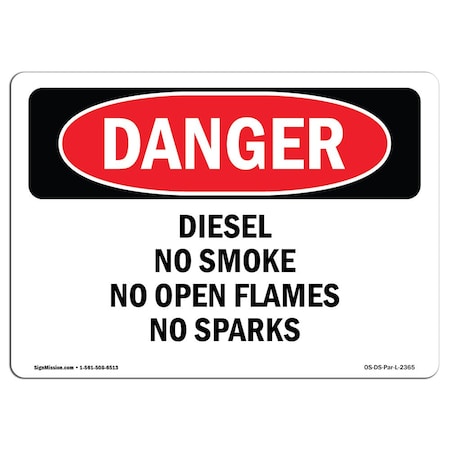 Signmission OSHA Danger Sign, 7" Height, 10" Wide, Aluminum, Diesel No Smoke No Open Flames No Sparks, Landscape OS-DS-A-710-L-2365
